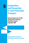Competition and Ownership in Land Passenger Transport: Selected Papers from the 9th International Conference (Thredbo 9), Lisbon, September 2005 Cover Image