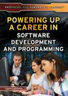Powering Up a Career in Software Development and Programming (Preparing for Tomorrow's Careers) Cover Image