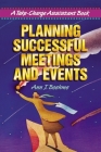 Planning Successful Meetings and Events (Take Charge Assistant) By Ann J. Boehme Cover Image