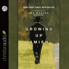 Growing Up Amish: A Memoir By Ira Wagler, Adam Verner (Read by) Cover Image