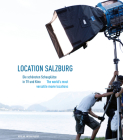 Location Salzburg: The World’s Most Versatile Movie Locations Cover Image