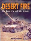 Desert Fire: The Diary of a Gulf War Gunner By Andrew Gillespie Cover Image