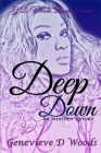 Deep Down, Dr. Whitney's Story By Melissa Shelton (Editor), Genevieve Woods Cover Image
