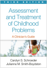 Assessment and Treatment of Childhood Problems: A Clinician's Guide Cover Image