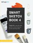 Smart Sketch Book 4: Oogie Art's step-by-step- guide to painting still life objects in acrylic By Wook Choi (Director), Clara Lu (Co-Producer) Cover Image
