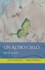 Un Altro Cielo: Emily Dickinson - Le poesie più belle By Fabiola Bonghi (Illustrator), Fabiola Bonghi (Translator), Emily Dickinson Cover Image