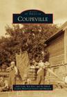 Coupeville (Images of America) By Judy Lynn, Kay Foss, The Island County Historical Society and Cover Image