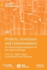 Prefects, Governors and Commissioners: Territorial Representatives of the State in Europe (Governance and Public Management) By Gildas Tanguy (Editor), Jean-Michel Eymeri-Douzans (Editor) Cover Image