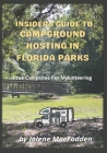Insider's Guide to Campground Hosting in Florida Parks: Free Campsites for Volunteers By Jolene G. Macfadden Cover Image