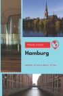 Hamburg Travel Guide: Where to Go & What to Do Cover Image