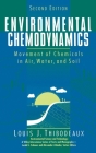 Environmental Chemodynamics: Movement of Chemicals in Air, Water, and Soil By Louis J. Thibodeaux Cover Image