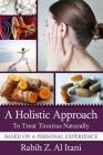 A Holistic Approach To Treat Tinnitus Naturally Based On A Personal Experience Cover Image