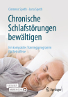 Chronische Schlafstörungen Bewältigen: Ein Kompaktes Trainingsprogramm Für Betroffene By Clemens Speth, Jana Speth Cover Image