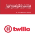 Introductory Guideline for Using Twilio Programmable Messaging and Programmable Voice Services Cover Image