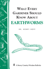 What Every Gardener Should Know About Earthworms: Storey's Country Wisdom Bulletin A-21 (Storey Country Wisdom Bulletin) By Henry Hopp Cover Image