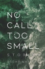 No Call Too Small By Oscar Martens Cover Image