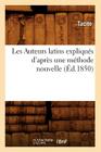 Les Auteurs Latins Expliqués d'Après Une Méthode Nouvelle (Éd.1850) (Langues) By Tacite Cover Image