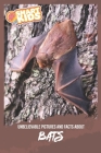 Unbelievable Pictures and Facts About Bats By Olivia Greenwood Cover Image