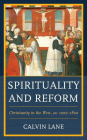 Spirituality and Reform: Christianity in the West, ca. 1000-1800 Cover Image