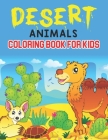 Desert Animals Coloring Book for Kids: Coloring Activity Book with Desert Animals for Toddler/ Preschooler and Kids! Ages: 4-8 By Pipper Press Cover Image