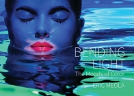 Bending Light: The Moods of Color Cover Image