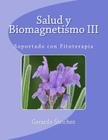 Salud y Biomagnetismo III: Soportado con Fitoterapia Cover Image