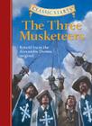 Classic Starts(r) the Three Musketeers By Alexandre Dumas, Oliver Ho (Abridged by), Jamel Akib (Illustrator) Cover Image