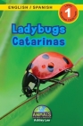 Ladybugs / Catarinas: Bilingual (English / Spanish) (Inglés / Español) Animals That Make a Difference! (Engaging Readers, Level 1) By Ashley Lee, Alexis Roumanis (Editor) Cover Image