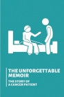 The Unforgettable Memoir: The Story Of A Cancer Patient: Dying To Live Story Book Cover Image