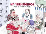 My Neighborhood By María José Ferrada, Ana Penyas (Illustrator), Kit Maude (Translator) Cover Image