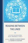Reading Between the Lines: Activities for Developing Social Awareness Literacy By Joanne Dowdy, Kenneth Cushner Cover Image