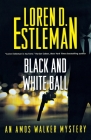 Black and White Ball: An Amos Walker Mystery (Amos Walker Novels #27) By Loren D. Estleman Cover Image