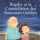 Raphy et la Constellation des Souvenirs Oubliés By Tanya Maneki (Illustrator), Rudy Abitbol Cover Image