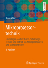 Mikroprozessortechnik: Grundlagen, Architekturen, Schaltungstechnik Und Betrieb Von Mikroprozessoren Und Mikrocontrollern Cover Image