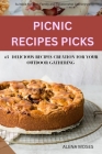 Picnics Recipes Picks: 63 delicious recipes creation for your outdoor gatherings. Cover Image