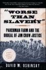 Worse Than Slavery By David M. Oshinsky Cover Image