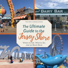 The Ultimate Guide to the Jersey Shore: Where to Eat, What to Do, and so Much More By Peter Genovese Cover Image