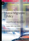 Local Migration Policy: Governance Structures and Policy Output in Swedish Municipalities By Gustav Lidén, Jon Nyhlén Cover Image