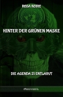 Hinter der grünen Maske: Die Agenda 21 entlarvt By Rosa Koire Cover Image