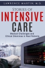 Stories of Intensive Care: Medical Challenges and Ethical Dilemmas in Real Patients Cover Image