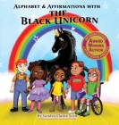 Alphabet & Affirmations with The Black Unicorn By Sandra Elaine Scott, Jasmine Mills (Illustrator) Cover Image