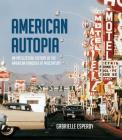 American Autopia: An Intellectual History of the American Roadside at Midcentury By Gabrielle Esperdy Cover Image