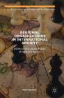 Regional Organizations in International Society: Asean, the Eu and the Politics of Normative Arguing (Palgrave Studies in International Relations) By Kilian Spandler Cover Image