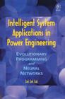 Intelligent System Applications in Power Engineering: Evolutionary Programming and Neural Networks By Loi Lei Lai Cover Image