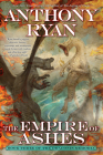 The Empire of Ashes (The Draconis Memoria #3) By Anthony Ryan Cover Image