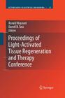 Proceedings of Light-Activated Tissue Regeneration and Therapy Conference (Lecture Notes in Electrical Engineering #12) By Ronald Waynant (Editor), Darrell B. Tata (Editor) Cover Image