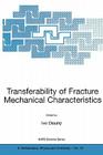 Transferability of Fracture Mechanical Characteristics (NATO Science Series II: Mathematics #78) Cover Image