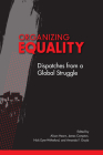 Organizing Equality: Dispatches from a Global Struggle (McGill-Queen's Studies in Protest, Power, and Resistance) By Alison Hearn (Editor), James Compton (Editor), Nick Dyer-Witheford (Editor), Amanda F. Grzyb (Editor) Cover Image