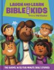 Laugh and Learn Bible for Kids: The Gospel in 52 Five-Minute Bible Stories Cover Image