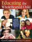 Educating the Wholehearted Child Cover Image
